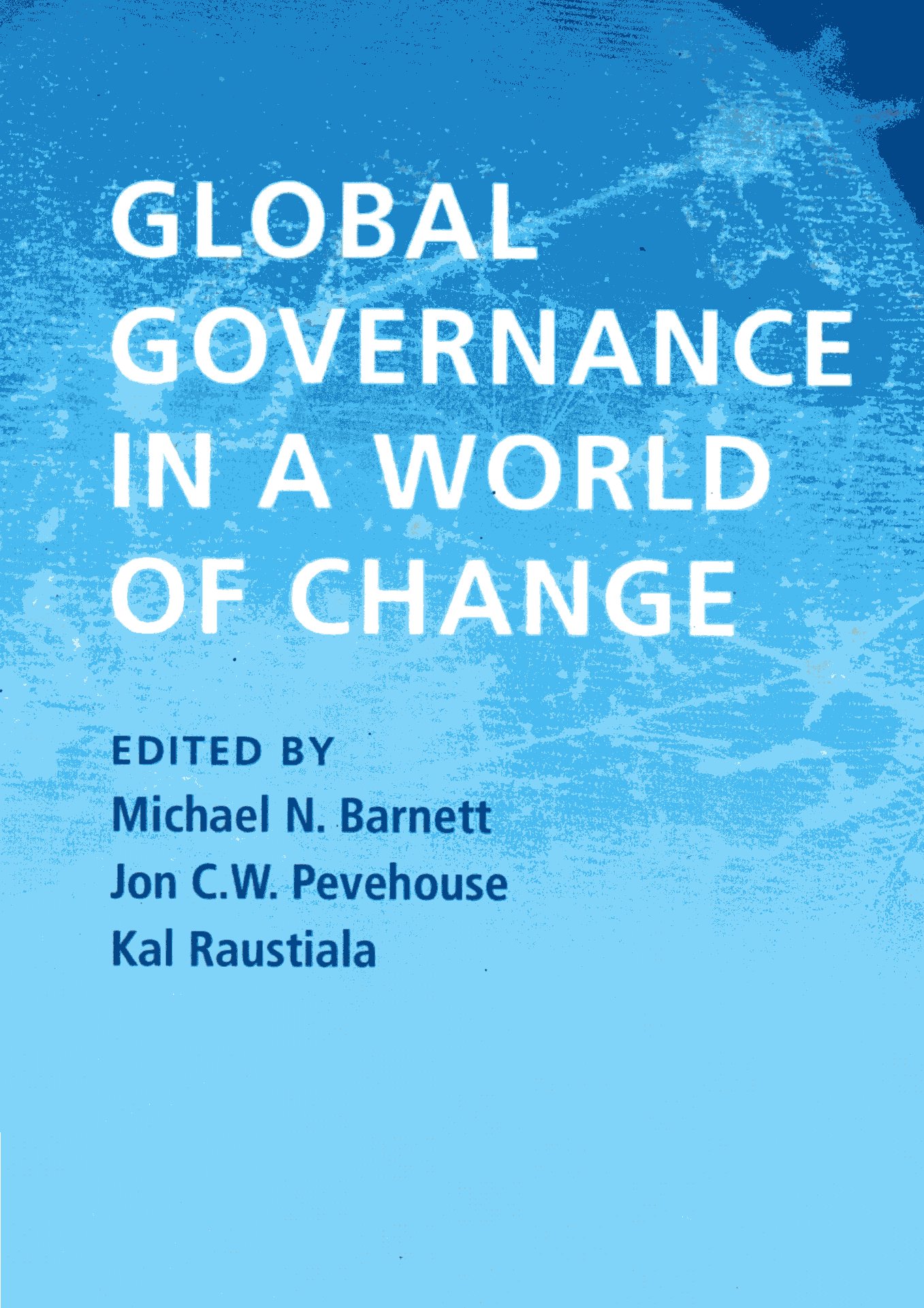 GLOBAL GOVERNANCE IN A WORLD OF CHANGE