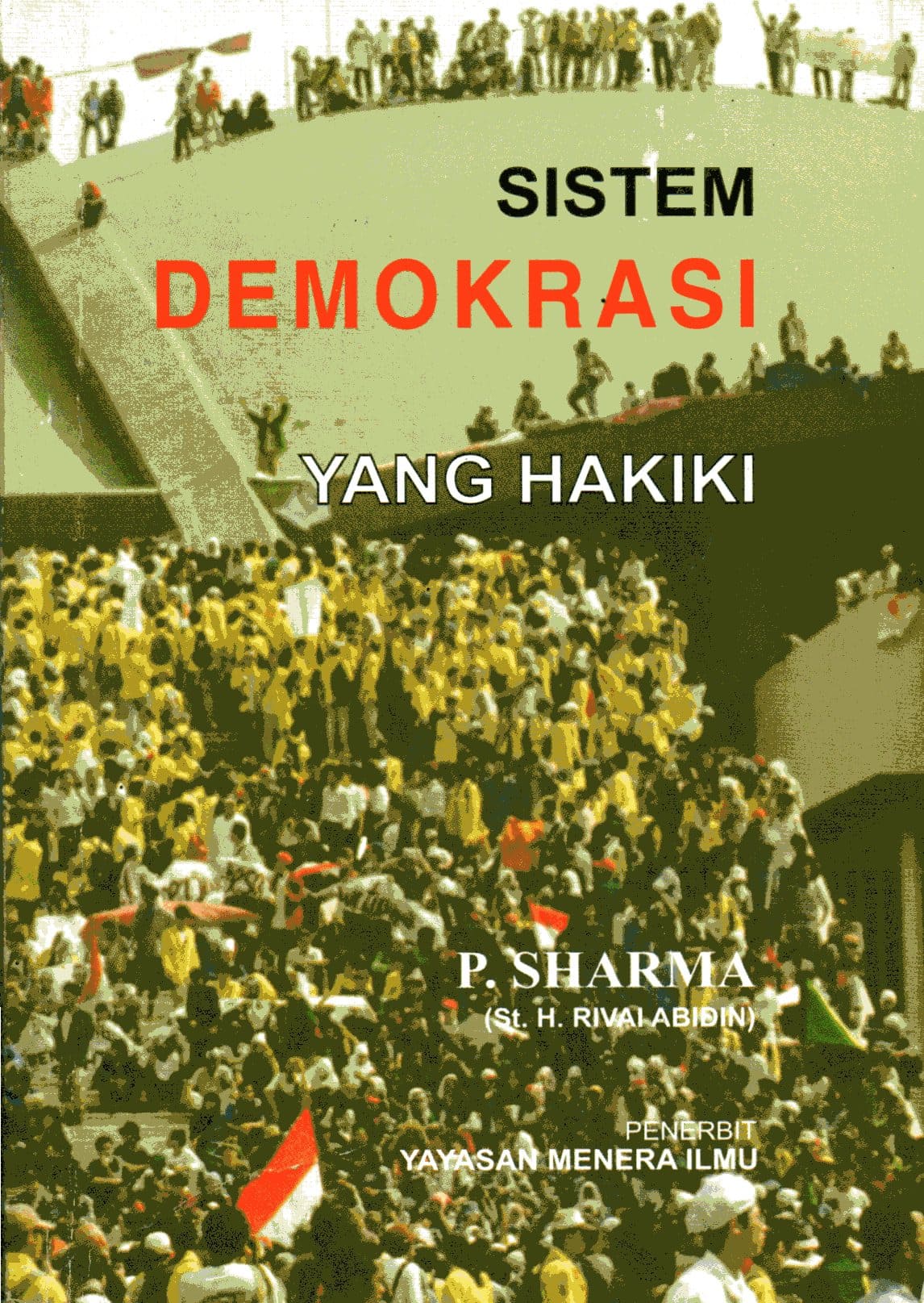 SISTEM DEMOKRASI YANG HAKIKI